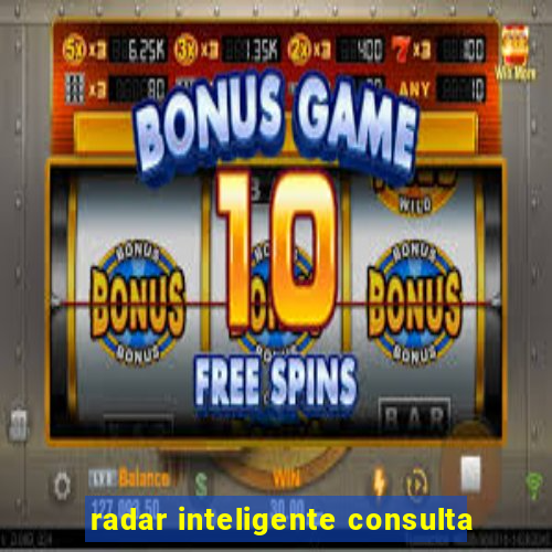 radar inteligente consulta